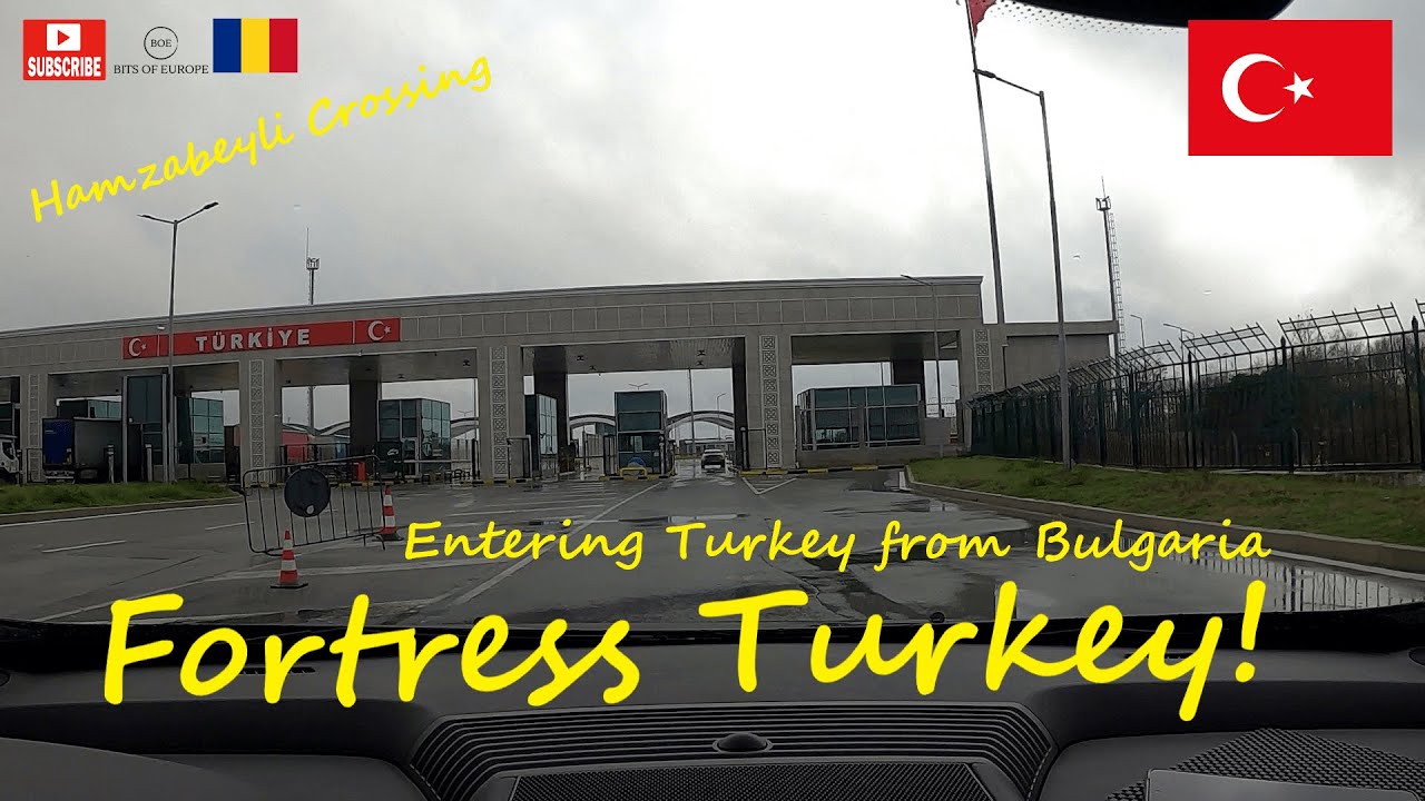 getting-into-fortress-turkey-entry-at-hamzabeyli-border-crossing