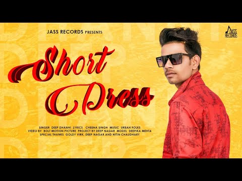Short Dress Lyrics - Deep Dhanni | Latest Punjabi Song - Mohit Lyrics