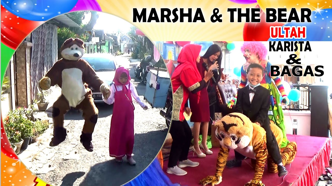 Marsha & The Bear  Istana Badut Gerr Joyo Ultah Karista & Bagas