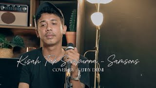 KISAH TAK SEMPURNA - SAMSONS | LIVE COVER BY KENNY DJAMI