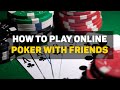 How to play poker online with friends - YouTube
