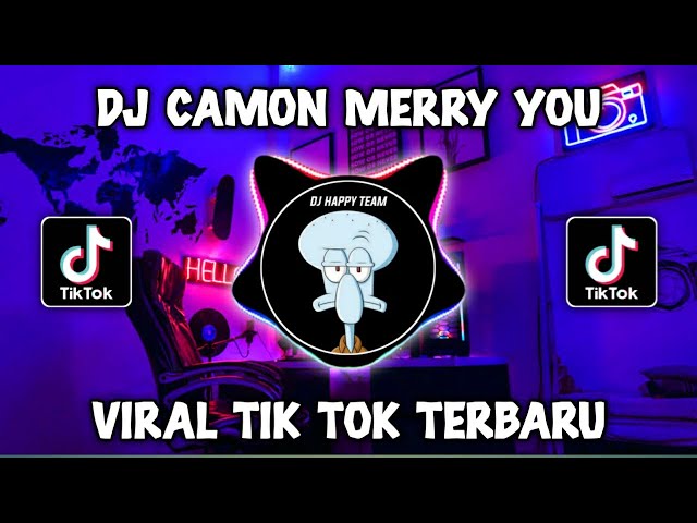 DJ CAMON MERRY YOU BY HAPPY TEAM VIRAL TIKTOK TERBARU 2023 class=