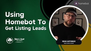 Using Homebot to Get Listing Leads with Sean Antonius