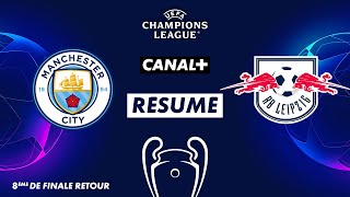 Le Résumé De Manchester City Leipzig - Ligue Des Champions 8Ème De Finale Retour