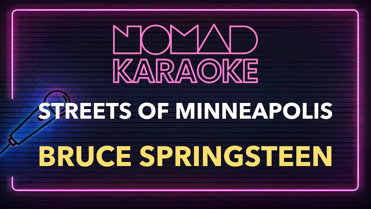 Bruce Springsteen - Streets of Minneapolis (Karaoke) - YouTube
