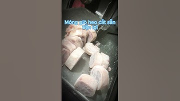 Móng giò heo cắt sẵn tiện lợi cho nhà hàng, quán ăn #monggioheo #changioheo #gioheo