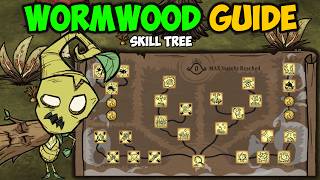 Ultimate Wormwood Character Guide (New Skill Tree) in Don't Starve Together