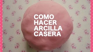 Cómo Hacer Arcilla Casera Secado Al Aire Muy Fácil De Hacer