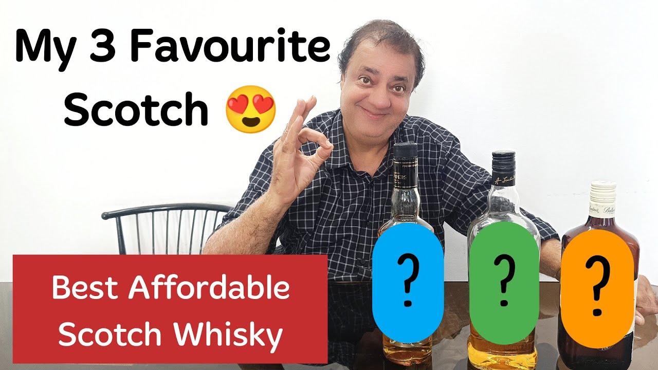 My 3 favourite Blended scotch whisky Best Affordable Scotch Whisky in