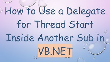 How to Use a Delegate for Thread Start Inside Another Sub in VB.NET