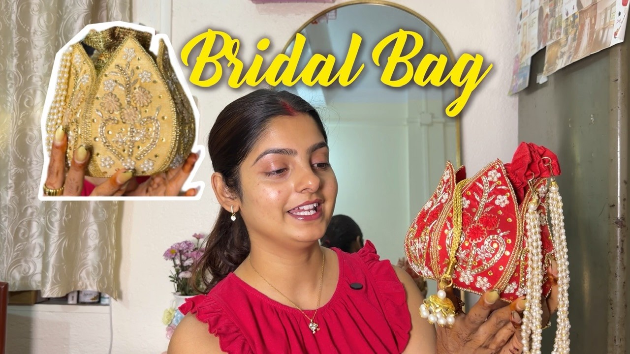 Amar Bridal Bag kotha theke niyechi ? || Ani r biyer jonno ki bag kinlam ✨