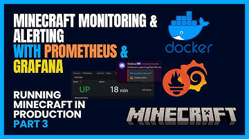 MINECRAFT MONITORING AND ALERTING WITH PROMETHEUS AND GRAFANA | RUNNING MINECRAFT IN PRODUCTION PT 3
