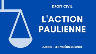 L'action paulienne (définition, exemple et conditions) - Cours de droit des obligations