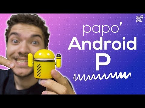 5 Novidades do Android P Que Você Vai Querer