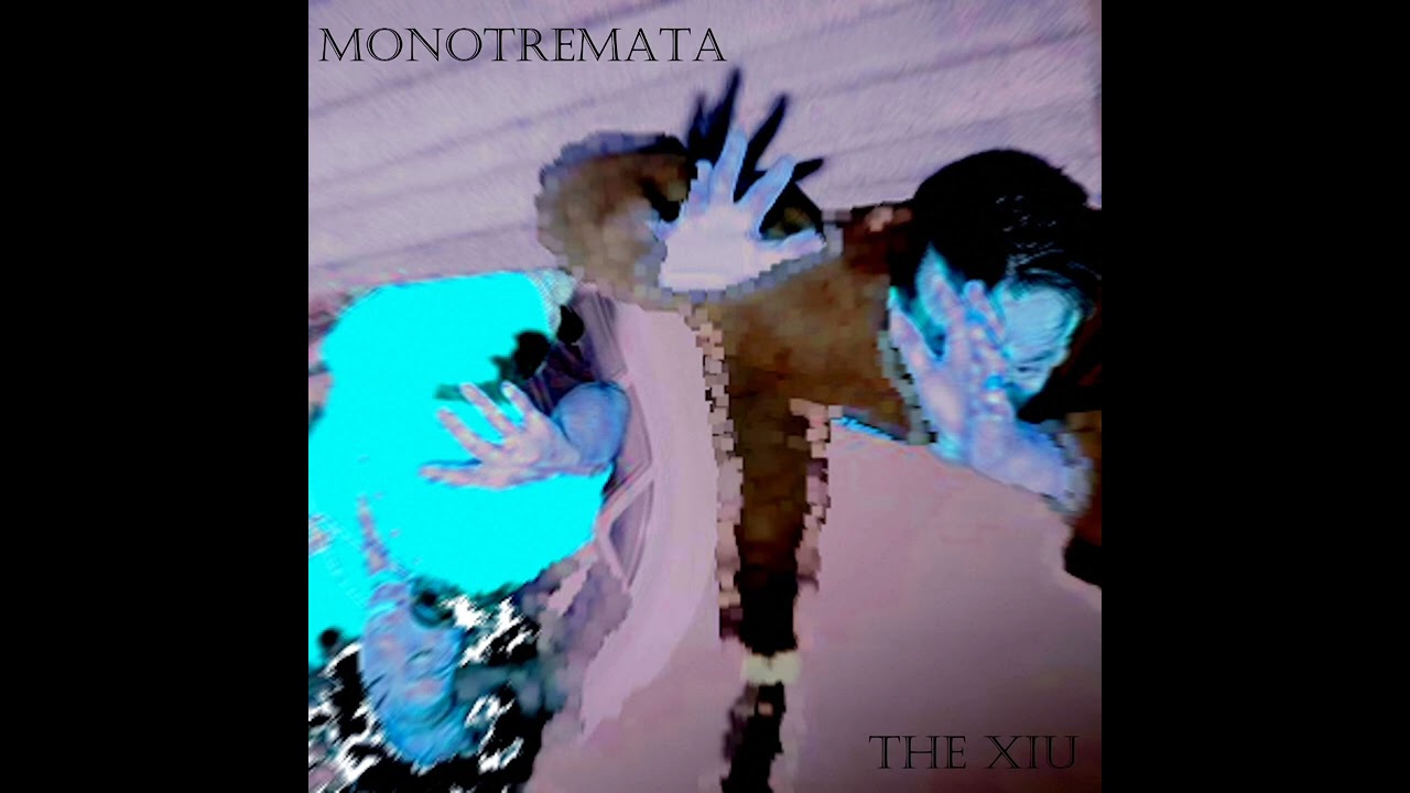 Monotremata - The Xiu (full EP)