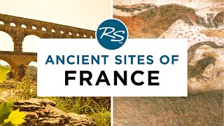 Ancient Sites of France — Rick Steves' Europe Travel Guide