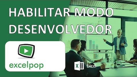 [Excel] Habilitando Modo/Guia Desenvolvedor