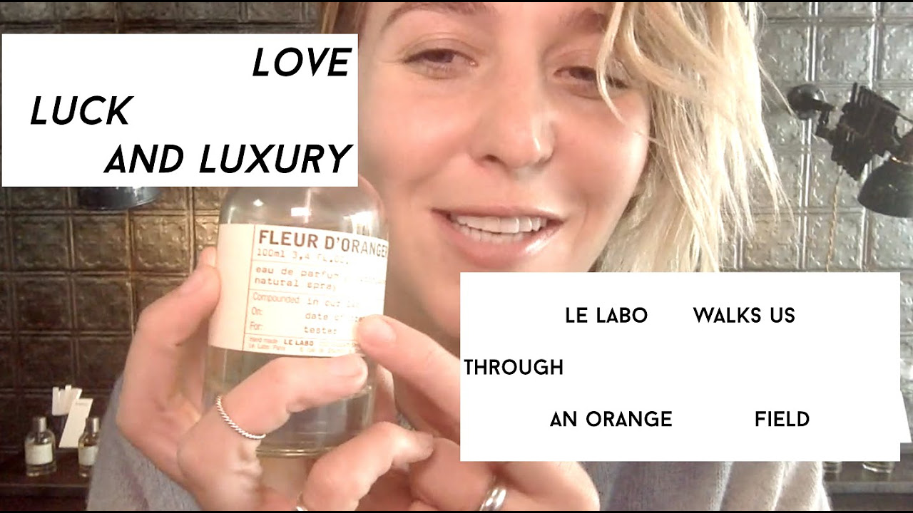 Le Labo: Fleur D'Oranger 27 - Smell Like Her (Perfume Review