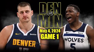 Denver Nuggets vs Minnesota Timberwolves Full Game 1 Highlights  May 4, 2024 | 2024 NBA Playoffs