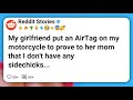 My girlfriend put an AirTag on my motorcycle to prove to her mom that I don't have any #reddit 