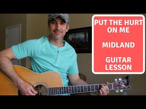 put-the-hurt-on-me---midland---guitar-lesson-|-tutorial