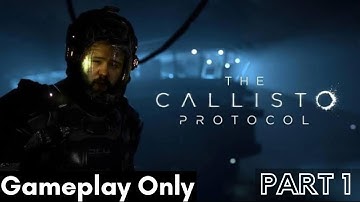 The Callisto Protocol - Part 1 (PS5 Gameplay Only)