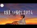 Rnb songs 2024  rnb 2024 playlist  best rnb music 2024