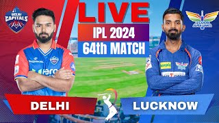 🔴 Live IPL: Delhi vs Lucknow | IPL Live Scores & Commentary | DC vs LSG Live IPL 2024 match Today