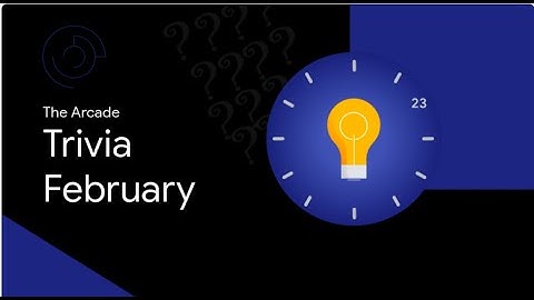 Qwiklabs Trivia February 2023 Alert || Qwiklabs Arcade 2023