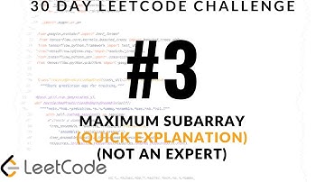 30 Day LeetCode Challenge - Problem 3 - Maximum Subarray