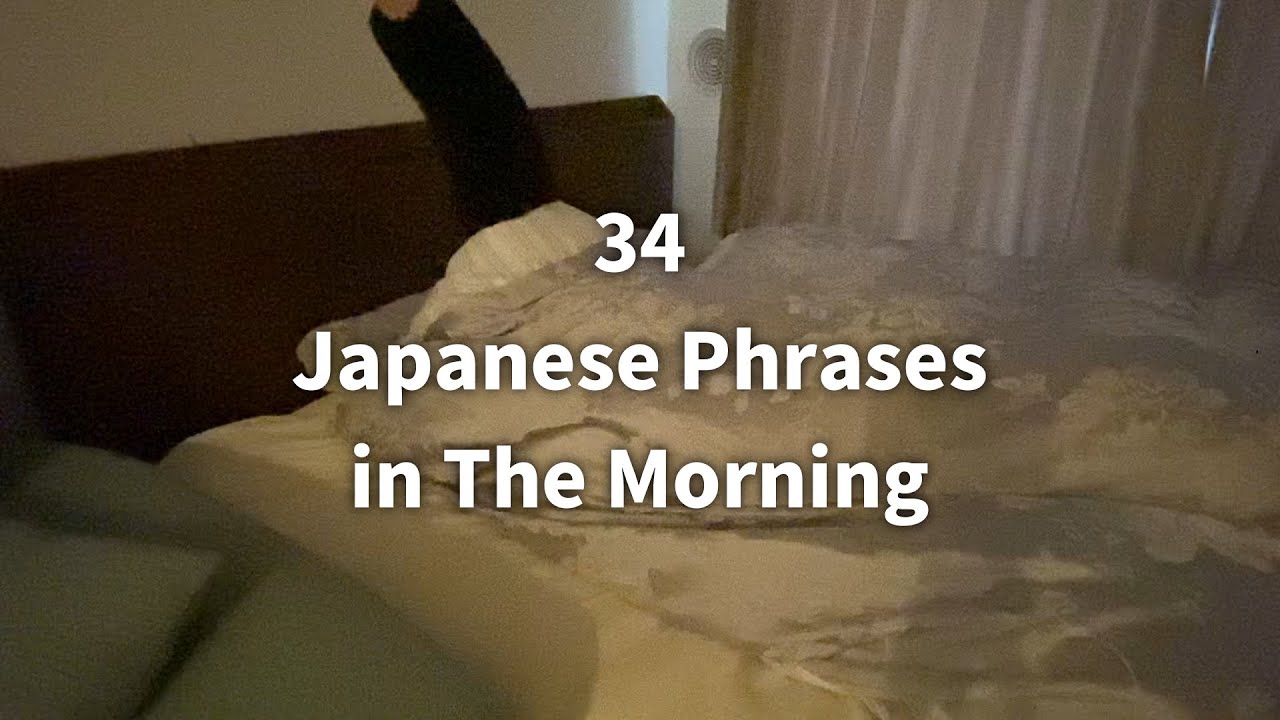 34 Japanese Phrases You Can Use In The Morning | Learn Japanese from My ...