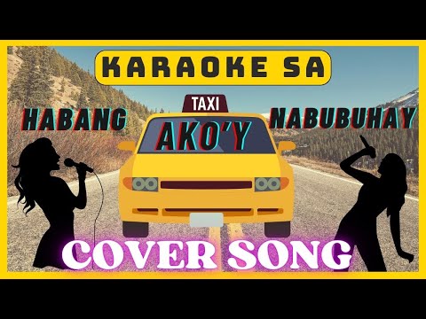 HABANG AKO'Y NABUBUHAY COVER SONG