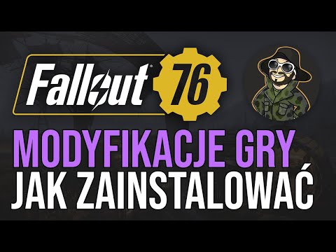 MODYFIKACJE GRY | Fallout 76 Poradnik