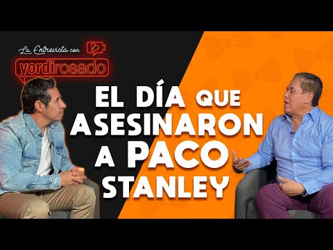 El día que ASESINARON A PACO STANLEY | Mario Bezares | La entrevista con Yordi Rosado