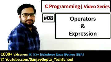 08 Operators in C Programming - Learn Easy C Language tutorials by Sanjay Gupta in English