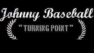 Turning Point - Johnny Baseball