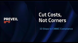 Cut Costs, Not Corners: 10 Steps to CMMC Compliance