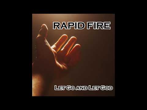 Rapid Fire: Let Go and Let God
