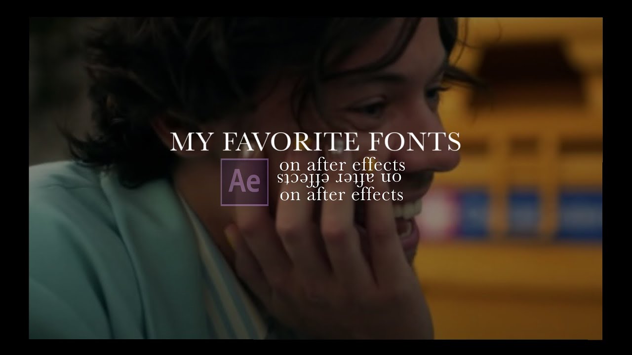My favorite FONTS for editing ( after effects and videostar ) YouTube