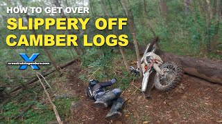 Enduro tips for riding over slippery off camber logs︱Cross Training Enduro