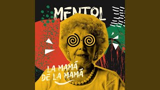 La Mamá de la Mamá - Mentol