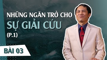 BÀI HỌC KINH THÁNH | NHỮNG NGĂN TRỞ SỰ GIẢI CỨU P1 | 02-02-2022 | Mục Sư Trương Quý