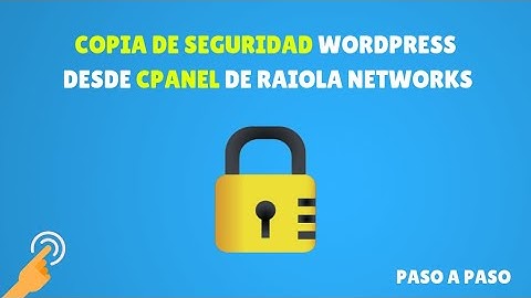 Copia de seguridad WordPress desde Cpanel de Raiola Networks ☑️
