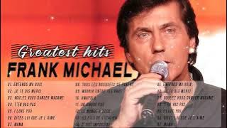 Les Meilleures Chansons de Frank Michael 🍁 Frank Michael Album Complet 2022