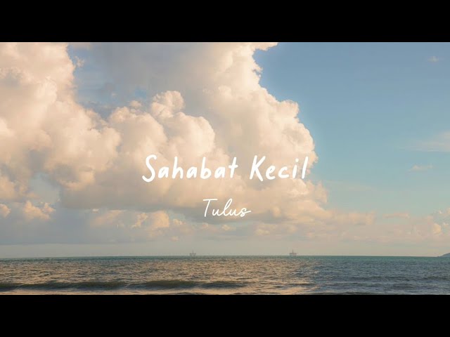 Sahabat Kecil-Tulus | Official Lyrics Indonesia class=