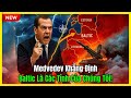 Medvedev Khẳng Định: Baltic Là Các Tỉnh Của Chúng Tôi – NATO Đứng Trước Nguy Cơ Xóa Sổ Châu Âu