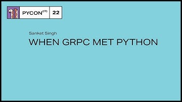 When gRPC Met Python - Sanket Singh