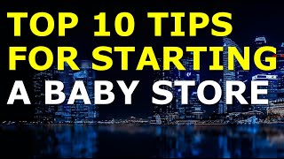 Starting a Baby Store Business Tips | Free Baby Store Business Plan Template Included