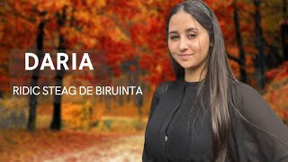 Video thumbnail of "DARIA - RIDIC STEAG DE BIRUINTA"