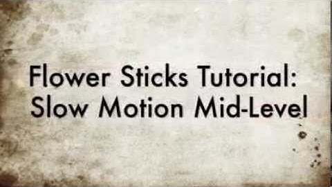 Flower Sticks Tutorial: Learn Juggling Sticks in this Slow Motion Tutorial